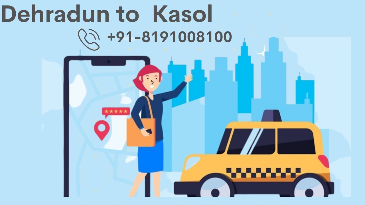 Dehradun  To Kasol Cab ,One way Cab Service just start @ 2899 Call us +918191008100