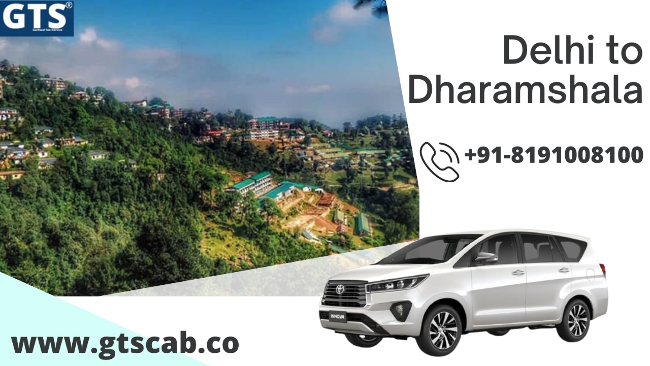 Delhi To Dharamshala One way cab Flat50% Off Call Us GTSCAB +918191008100