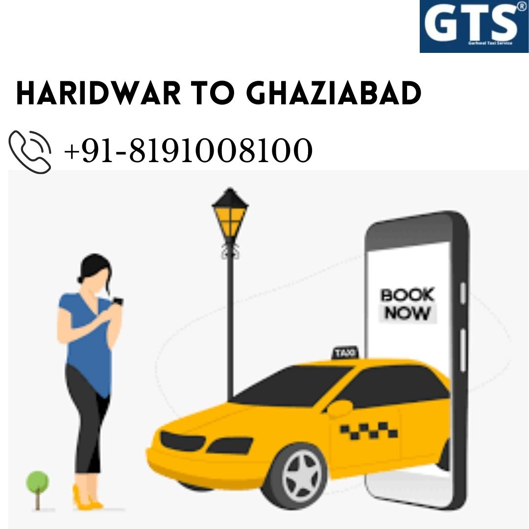 Haridwar To Ghaziabad Cab Service +918191008100 Upto 25% Off Us Gtscab