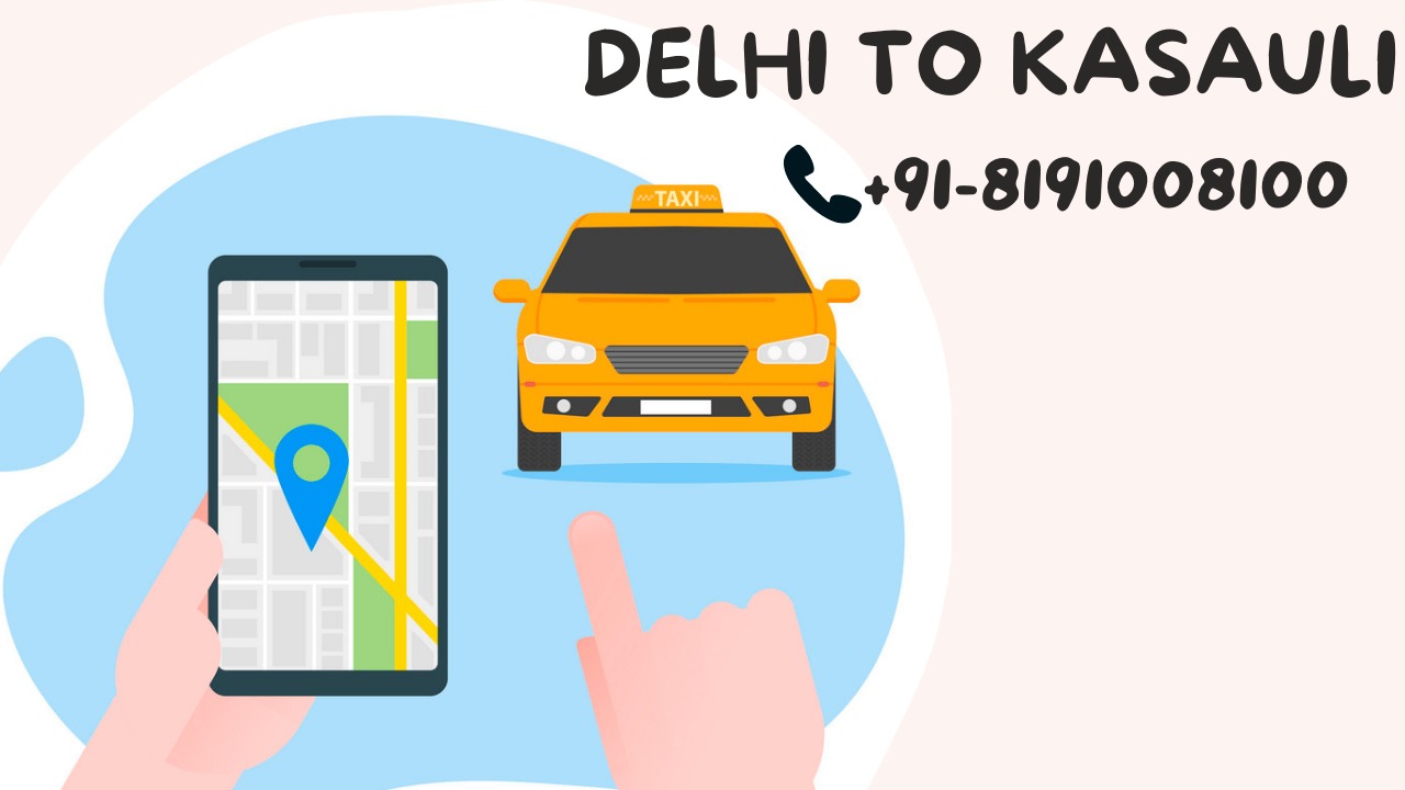 Delhi To Kasauli Cabs Service | Upto 25% Off |Call Us GTS Cab +91 819-100-8100