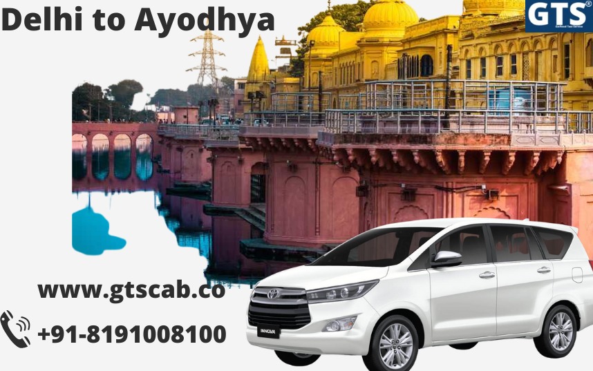 Delhi To  Ayodhya Cabs Service | Upto 25% Off |Call Us GTS Cab +91 819-100-8100