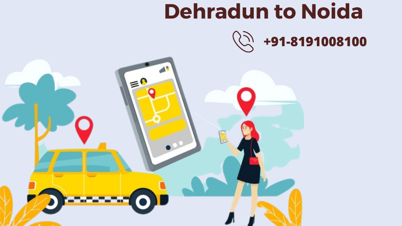 Dehradun  To Noida Cab Service just start @ 2000 Call us +918191008100